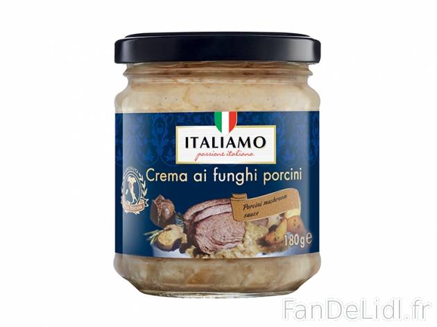 Crème italienne , prezzo 1.89 € per 180 g au choix, 1 kg = 10,50 € EUR. 
- ...