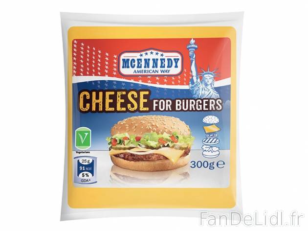 Fromage pour burgers , prezzo 1.49 € per 300 g, 1 kg = 4,97 € EUR. 
- 48 % ...