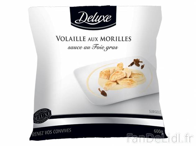 Volaille aux morilles sauce au foie gras , prezzo 6.99 € per 600 g, 1 kg = 11,65 ...