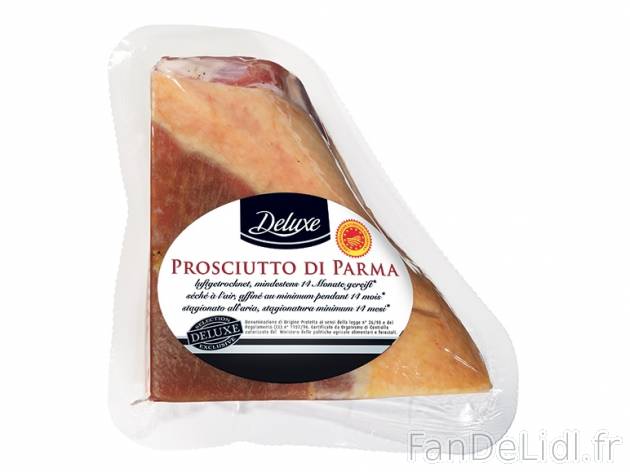 Prosciutto di Parma AOP , prezzo 14.99 € per Le kilo 
- La pièce d&apos;environ ...