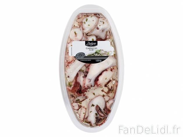 Carpaccio de poulpes , prezzo 2.99 € per 150 g, 1 kg = 19,83 € EUR. 
- Mariné ...