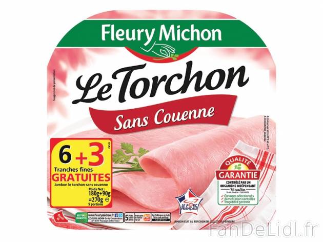 Fleury Michon Le torchon , prezzo 3.35 € per 270 g, 1 kg = 12,41 € EUR. 
- ...