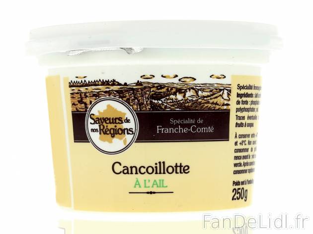 Cancoillotte , le prix 1.29 € 
- Au choix : nature ou à l&apos;ail
- Spécialité ...