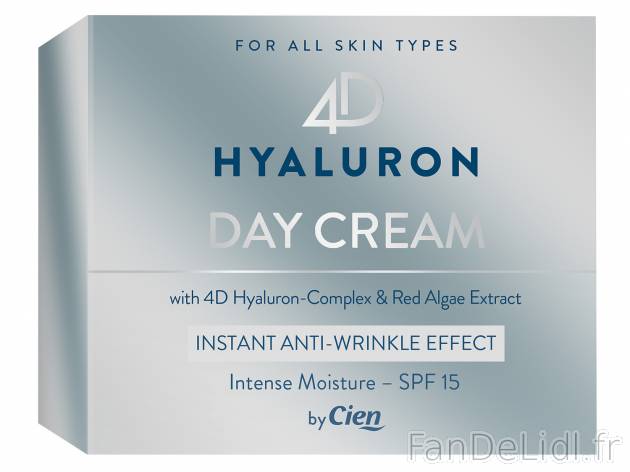 Crème visage 4D hyaluron , le prix 4.29 €  
-  Au choix : de jour ou de nuit