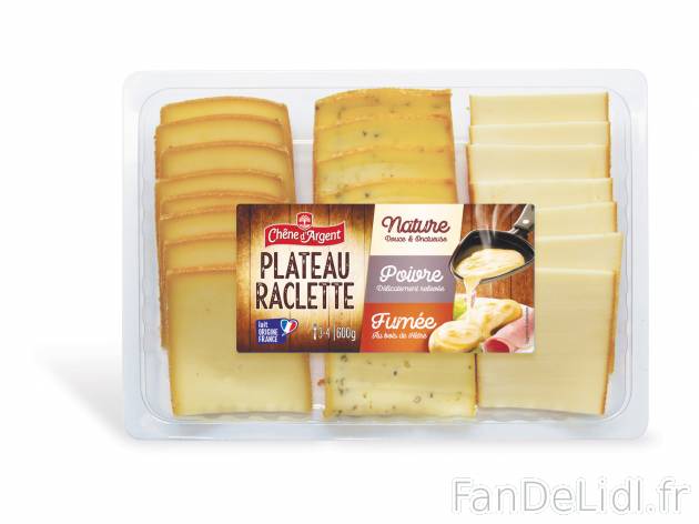 Plateau raclette 3 fromages , le prix 6.29 € 
- Nature, 3 poivres et fumé
- ...