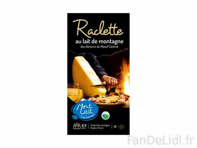 Raclette au lait de montagne , le prix 4.49 € 
- 28% de Mat. Gr. sur produit ...