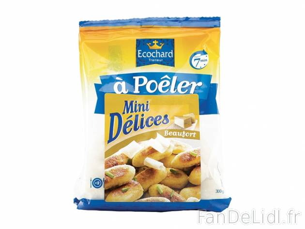 Mini délices au Beaufort , prezzo 1.49 € per 300 g, 1 kg = 4,97 € EUR. 
- ...