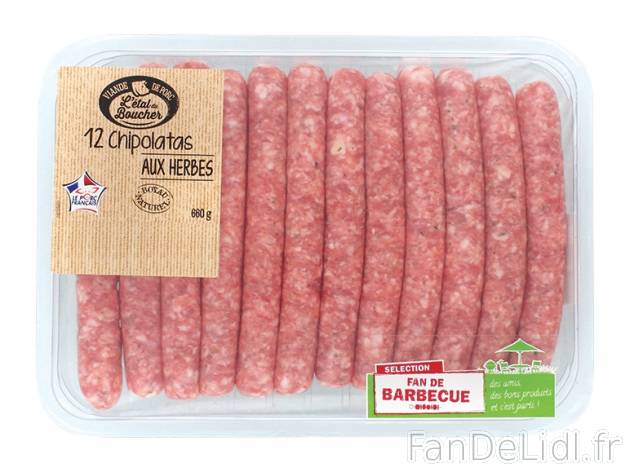 12 chipolatas aux herbes , prezzo 3.99 € per 660 g, 1 kg = 6,05 € EUR. 
- Boyau ...