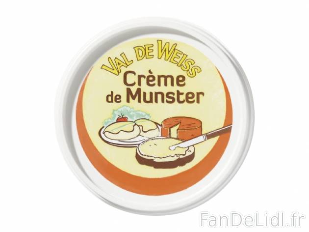 Crème de Munster , prezzo 1.49 € per 150 g, 1 kg = 9,93 € EUR. 
- 27 % de ...