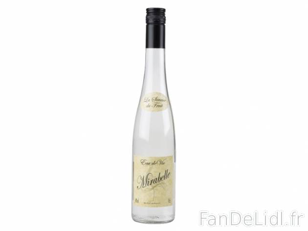 Eau-de-vie à la mirabelle , prezzo 9.99 € per 50 cl, 1 L = 19,98 € EUR. 
- ...