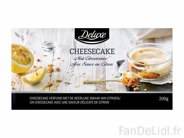 Cheesecake , le prix 1.89 € 
- Au choix : citron ou mangue et fruit de la passion
Caractéristiques

- ...