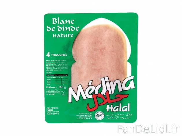 Blanc de dinde halal , prezzo 1.99 € per 160 g, 1 kg = 12,44 € EUR. 
- 4 tranches ...