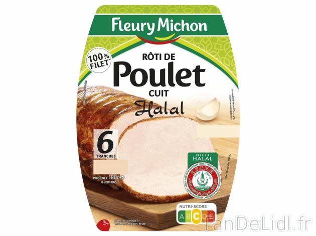Fleury Michon rôti de poulet cuit halal chez , le prix 3.19 € 
- Inédit chez ...