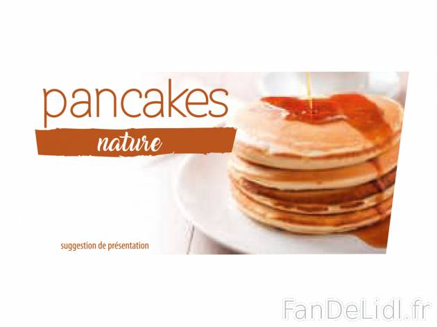 Pancakes nature , le prix 1.39 € 

Caractéristiques

- Transformé en UE
- ...