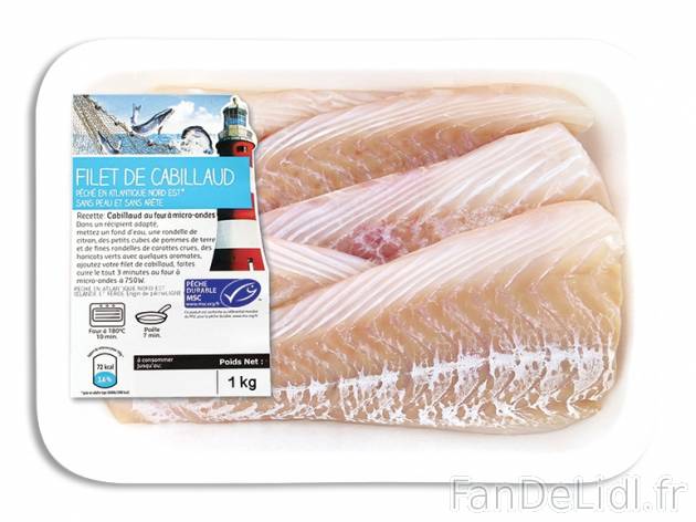 Filets de cabillaud , prezzo 11.99 € per La barquette de 1 kg 
- Sans peau ni ...