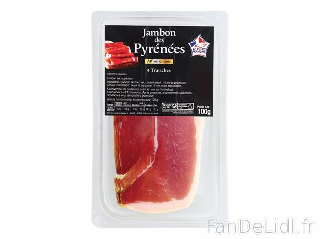 Jambon des Pyrénées , prezzo 1.99 € per 100 g, 1 kg = 19,90 € EUR. 
- 4 tranches ...