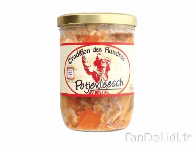 Potjevleesch aux 3 viandes , prezzo 5.99 € per 750 g, 1 kg = 7,99 € EUR. 
- ...