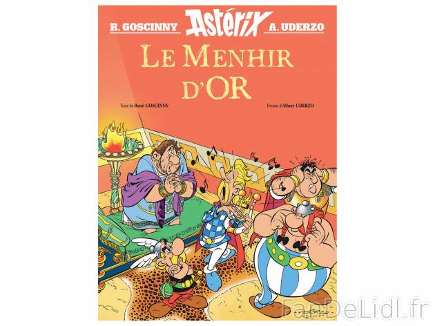 Livres Astérix , le prix 9.99 € 
- Astérix « Le Menhir d’or »
- Astérix ...