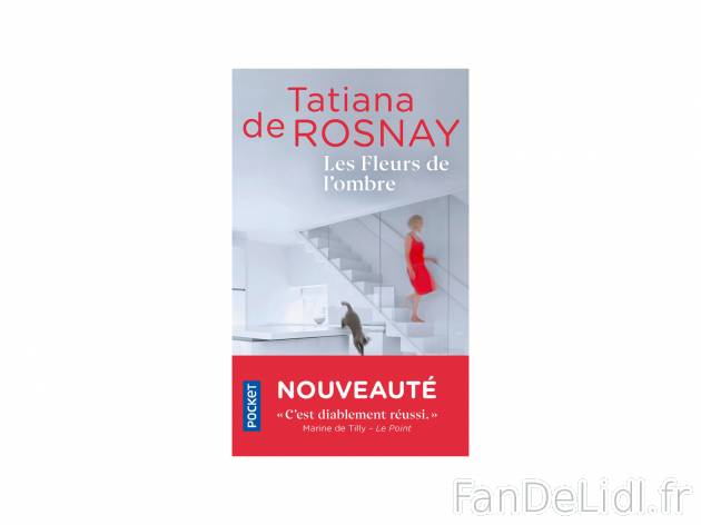 TATIANE DE ROSNAY Fleurs de lombre , le prix 7.60 &#8364;