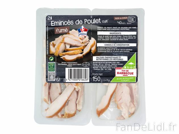 Emincés de poulet fumé1 , prezzo 1.59 € per 150 g 
- A déguster chaud ou froid
- ...