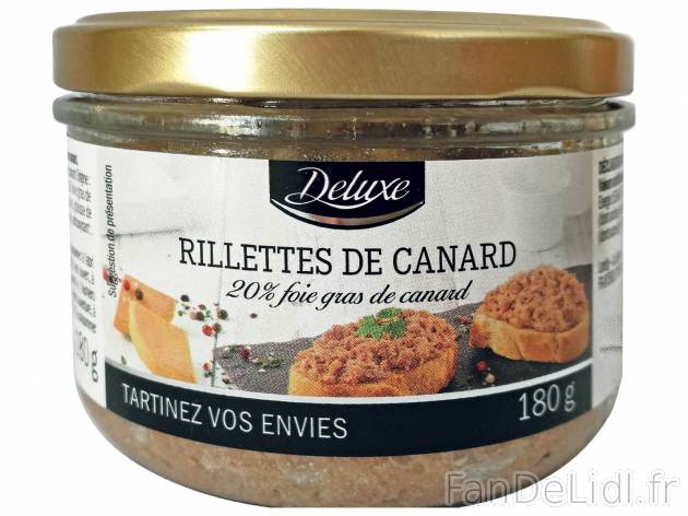 Rillettes de canard , le prix 2.99 &#8364;  
-  20 % foie gras de canard