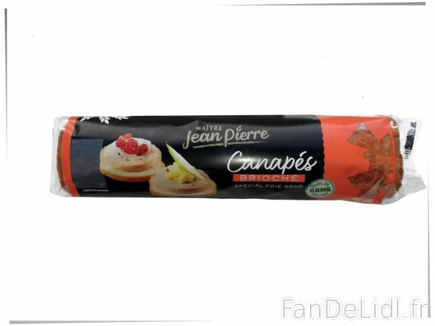 Canapés brioché , le prix 0.99 &#8364; 
- Sp&eacute;cial foie gras
- Sans ...