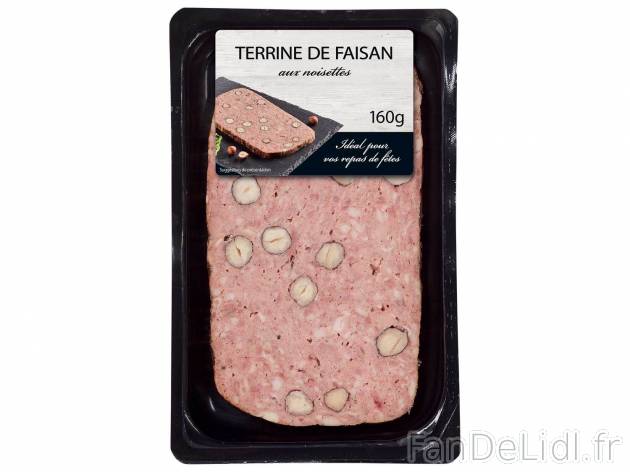 Terrine de faisan aux noisettes , le prix 2.19 &#8364; 

Caractéristiques

- ...