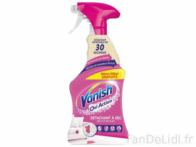 Vanish Oxi Action pistolet détachant à sec , le prix 4.59 &#8364; 
- 500 + ...