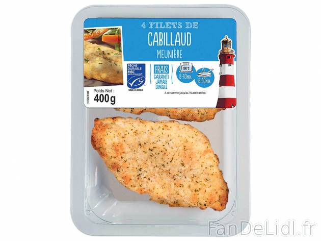 Filet de cabillaud MSC meunière , le prix 6.49 &#8364; 
- Frais
- Garanti jamais ...