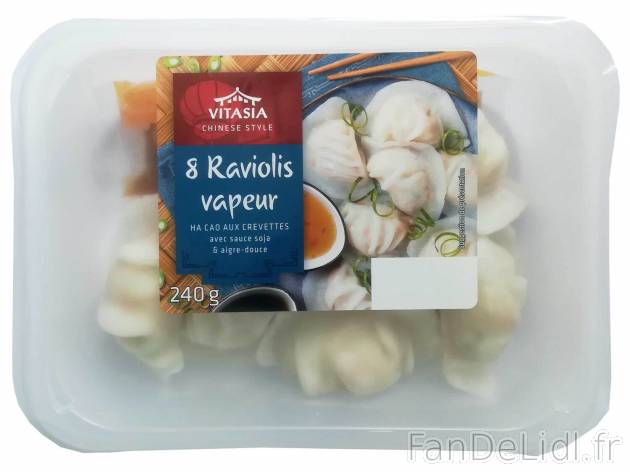 8 raviolis vapeur , le prix 2.69 € 
- Hacao aux crevettes avec sauce soja et ...